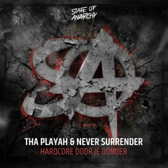 Tha Playah & Never Surrender - Hardcore Door Je Donder(uptempo kick edit)