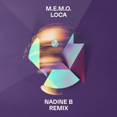 M.E.M.O. - Loca (Nadine B Melodic Techno Remix) [FREE DOWNLOAD]
