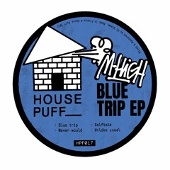 M-High - Blue Trip ep - hpf017