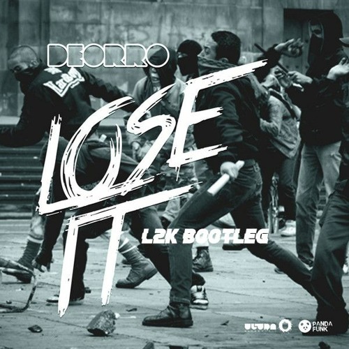 Deorro - Lose It (L2K Bootleg)
