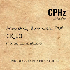 🌊 CK_LO — #Acoustic Summer #Pop (#Mix by CPHz.studio)