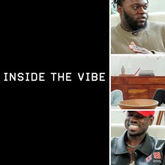 Inside The Vibe | Episode 15