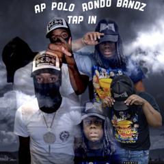 Ap polo - Tap In , ft. Rondo bandz