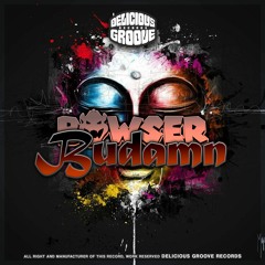 Bowser - Budamn (Original Mix) OUT NOW!!