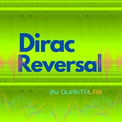 Dirac Reversal