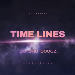 TIME LINES (Pre-release Soundcloud Exclusive)