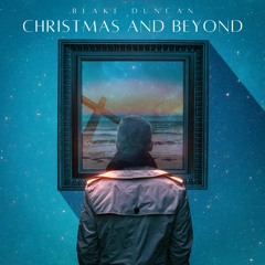 Blake Duncan - Christmas and Beyond EP
