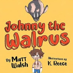 🍙[PDF Online] [Download] Johnny the Walrus 🍙