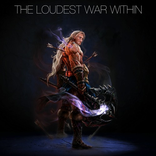 The Loudest War Within