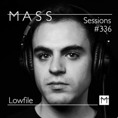 MASS Sessions #336 | Lowfile