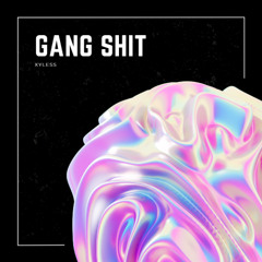 Gang Shit