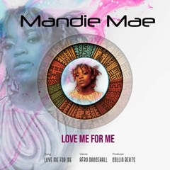Mandie Mae - Love Me For Me (prod by Collin Beats)