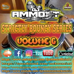 DJ AMMO - T - STRICTLY BOUNCIES SERIES VOLUME 6
