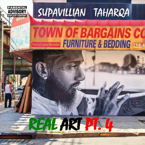 Real Art Pt. 4 - $upaVillian & Taharqa