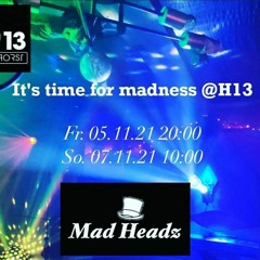 53 | Blunaa @ Mad Heads x H13 | H3zehn