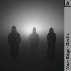 Near Edge - Destic (Free Download)