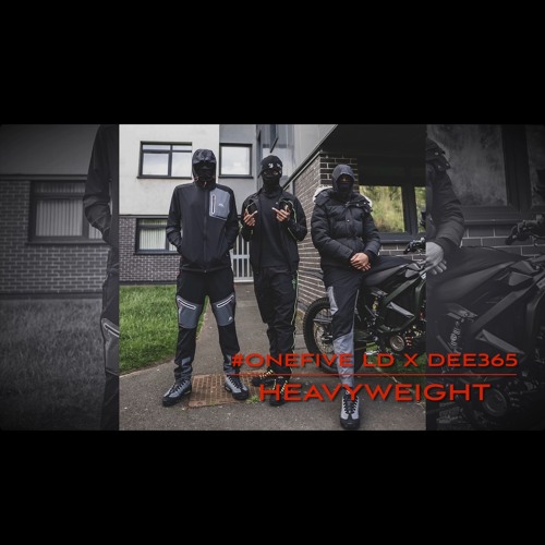 #OneFive LD x Dee365 - Heavyweight