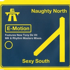 E-Motion - The Naughty North & The Sexy South (Mk Final Mix) [MCA Records, 1996]