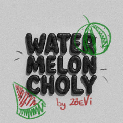WaterMeloncholy