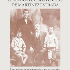 [Get] PDF 📒 La angustia existencial de Martínez Estrada: Una primera aproximación ps