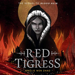 ACCESS PDF 📫 Red Tigress: Blood Heir, Book 2 by  Amélie Wen Zhao,Emily Woo Zeller,Li