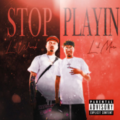 Lil Weirdo - Stop playin (ft.Lil Maru)