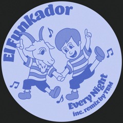 PREMIERE: El Funkador - Every Night [Lisztomania Records]