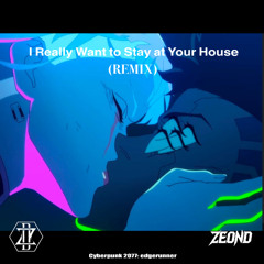 I Really Want to Stay at Your House (remix)