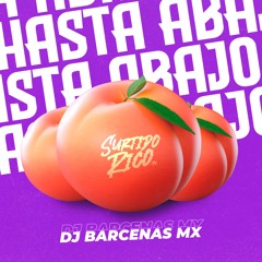 HASTA ABAJO - DJ BARCENAS MX (SURTIDO RICO MX)