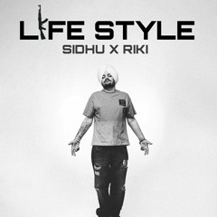 LIFE STYLE X SIDHU MOOSEWALA X RIKI MUSIC
