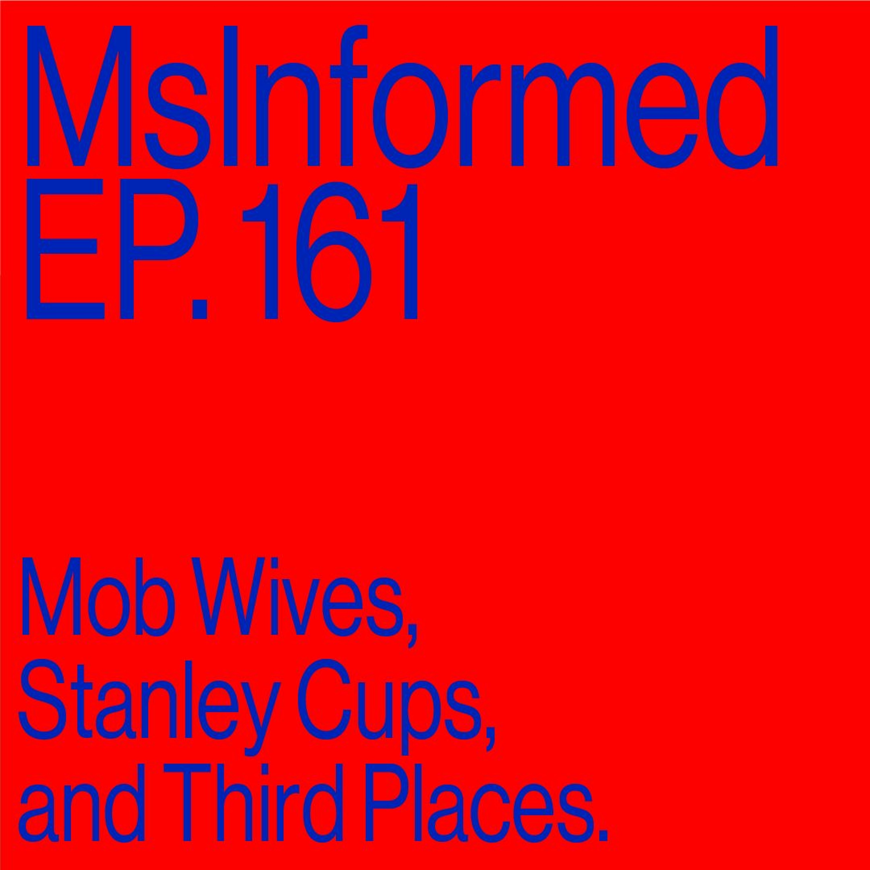 Episode 161:Mob Wives, Stanley Cups and Third Places