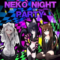 Neko Night Party #ACAB *prod. NyanMan310*