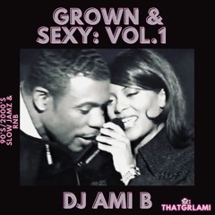 Grown&Sexy: Vol.1 - 90's|2000's RnB & Slow Jamz