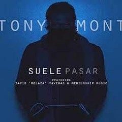Tony Almont - Suele Pasar (Ft. Melazound & Mediumship music)