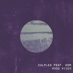 Culplex feat. KDM - Mood Rider