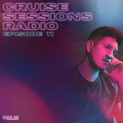 Cruise Sessions Radio - Episode Eleven