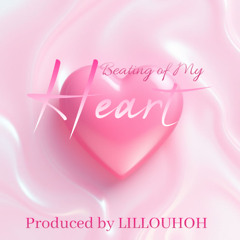 Beating of My Heart