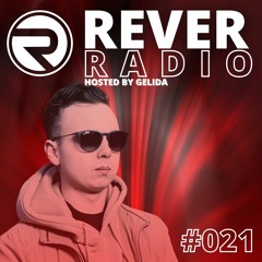 Rever Radio 021 | Hosted By Gelida