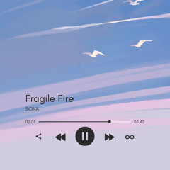 Fragile Fire