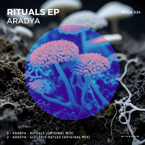 Aradya - Rituals [Mycelium]