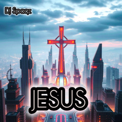 DJ Spaqz - Jesus