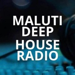 Maluti Deep House Radio 4 - 27 - 2024