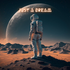 Just A Dream