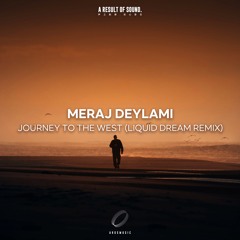Meraj Deylami - Journey To The West (Liquid Dream Extended Remix)