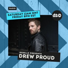 REBELLE 007 with DANAE and Guest Mix with Drew Proud