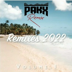 《Pakx remix》 _ 2022 remix