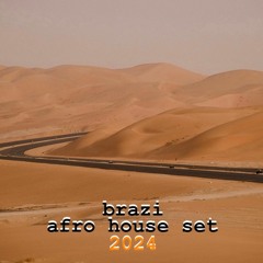 dj brazi - afro house set 2024