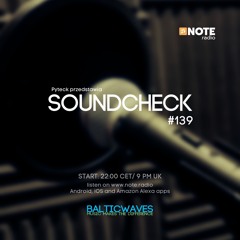 Soundcheck #139 @ NOTE.radio London 06042024