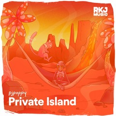 Pjpoppy - Private Island
