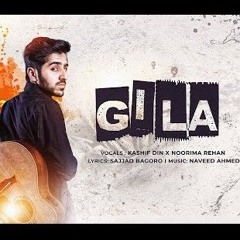 Gila _ Shina Song _ Kashif Din and Noorima Rehan _ Sajjad Bagoro